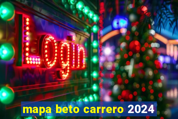 mapa beto carrero 2024